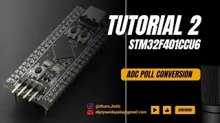 Tutorial 2 STM32F401CCU6 - Analog to Digital Converter (Poll Conversion)