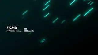 LGMX - Trancelation