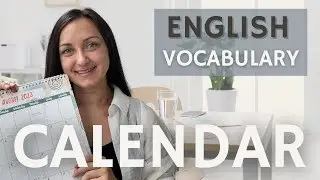 Everyday English Vocabulary - DATES and CALENDAR ✏️🗓️ - Speak about days, weeks, months, and years!