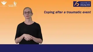 Coping after a traumatic event - New Zealand Sign Language