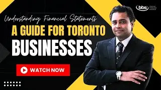 Understanding Financial Statements: A Guide for Toronto Businesses