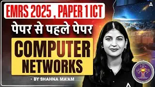 EMRS 2025 ICT Paper1 Computer Networks | EMRS TGT/PGT Computer Basics By Shahna mam