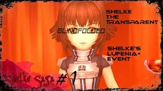 DFFOO - Shelke Saga #1/Lufenia+ #8 - Shelke Event (BLINDFOLDED)
