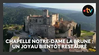 Un joyau du Vaucluse bientôt restauré : la chapelle Notre-Dame la Brune