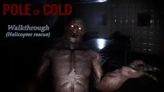Pole of Cold - Walkthrough (Helicopter rescue) [Sci-Fi First-Person Horror + Quest + Survival]