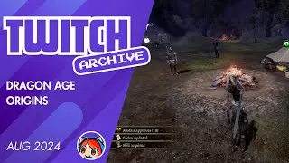 A little Dragon Age after Usual June | Dragon Age Origins (Part 3) | Twitch Archive