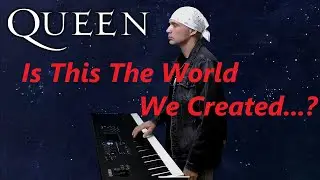 Queen - Is This The World We Created...? Piano cover