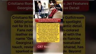 Cristiano Ronaldo&rsquo;s $73M Private Jet Features Georgina&rsquo;s Name in Exclusive Detail CR7 News USA