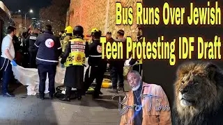 Bus Runs Over Jewish Teen Protesting IDF Draft