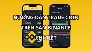 Hướng Dẫn Trade Coin Cho Người Mới Bắt Đầu A-Z
