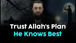 Trust Allah&rsquo;s Plan &mdash; He Knows Best What Allah Has Promised Will Come | Belal Assaad