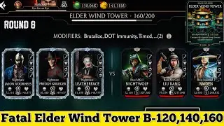 Fatal Elder Wind Tower Boss Battle 160 & 120,140 Fight + Reward MK Mobile