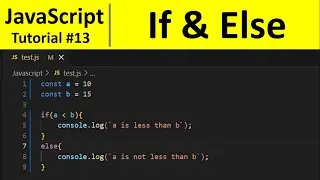 JavaScript Tutorial 13 - If & else Conditional Statements in JavaScript