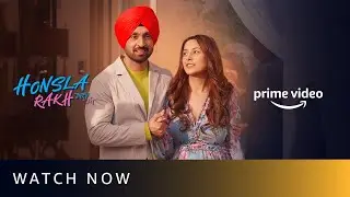 Honsla Rakh - Watch Now | @diljitdosanjh  @Shehnaazgillofficial , Sonam Bajwa, Shinda Grewal