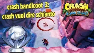 CRASH VUOL DIRE SCHIANTO *GUIDA*/TROFEI DI CRASH BANDICOOT 2 N'SANE TRILOGY