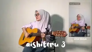AISHITERU 3 (KETIKA KAU MARAH DAN CEMBURU) || COVER BY NOVI APRILIA