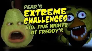 Экстремальное испытание Pear's #10 &mdash; Five Nights at Freddy's