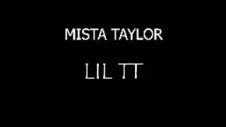 MISTA TAYLOR - LIL TT