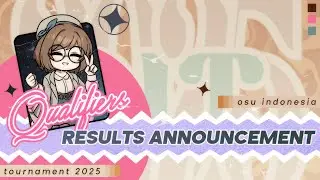 「🏆」 OSU! INDONESIA TOURNAMENT #15 (2025) :: Qualifiers Results Announcement