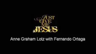 Just Give Me Jesus