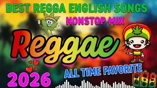 RELAXING REGGAE MUSIC MIX 🎸 NONSTOP REGGAE LOVE SONGS 2026 🔔 BEST REGGAE SONGS