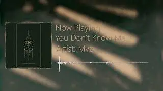 MVZ - YOU DON'T KNOW ME (PROD. Lxcky) VISUAL