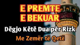 E Premte e Bekuar, Dëgjo Këtë Dua për Rizk dhe Qetësi në Jetë