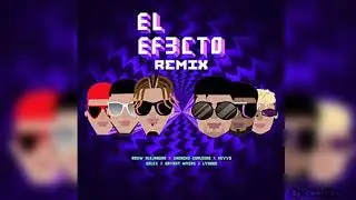 El Efecto Remix (Clean) - Rauw Alejandro x Chencho Corleone x Kevvo x Dalex x Bryant Myers x Lyanno