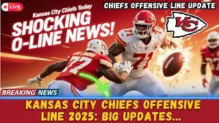 Kansas City Chiefs Offensive Line 2025: Big Updates on Josh Simmons & Jaylon Moore