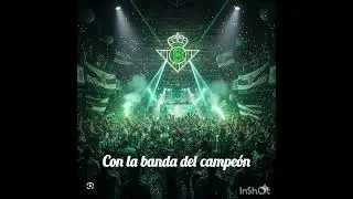 🟢⚪️ CON LA BANDA DEL CAMPEÓN. BETIS🟢⚪️