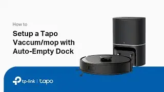 How to Setup a Tapo Vacuum & Mop with Auto-Empty Dock