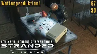 Waffenproduktion! | Stranded: Alien Dawn 05.67 | Sehr Schwer