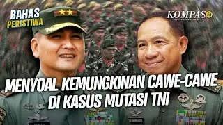 Pembatalan Mutasi Anak Try Sutrisno, Benarkah Ada Cawe-cawe?
