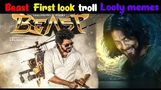 VIJAY BEAST FIRST LOOK  TROLL - LOOTY MEMES