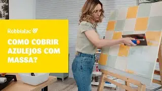 Robbialac | Pinta a Vida | Como Cobrir Azulejos com Massa?