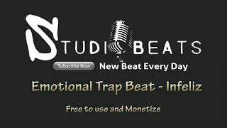 Infeliz - Emotional Trap Beat | High Quality Beats | Royalty Free | Studio Beats