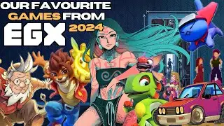 Favourite Games from EGX 2024