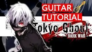 TOKYO GHOUL - THEME SONG | 🎼🎸 |  GUITAR TUTORIAL