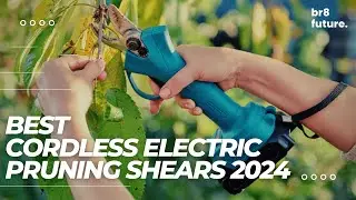 Best Cordless Electric Pruning Shears 2024 🌿✂️ Top 5 Cordless Pruner For Easy Garden Maintenance