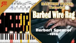 Barbed Wire Rag [Herbert Spencer] | Ragtime Piano Tutorial