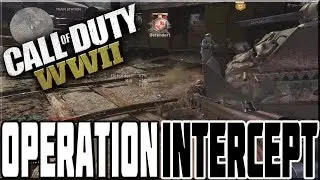 NEW WAR MAP 'OPERATION INTERCEPT' ON CALL OF DUTY WWII!