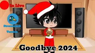 Goodbye 2024... (Streamyard Version)