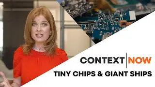Tiny Chips & Giant Ships: How Global Supply Chains Fail