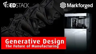 Redstack + Markforged = Generative Design