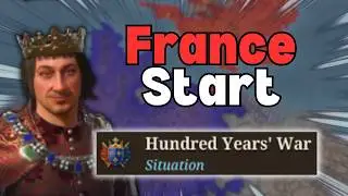 Starting Out as FRANCE to WIN the 100 Yrs War!