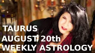 Taurus Weekly Forecast 20th August 2018