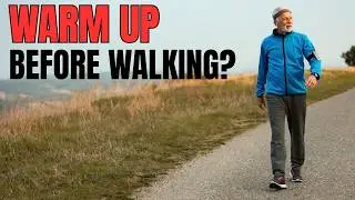 Do You Need to Warm Up Before Walking?