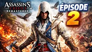 Assassin’s Creed III Remastered – L’aventure continue | Épisode 2