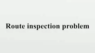 Route inspection problem