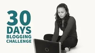 30 Days Blogging Transformation Challenge